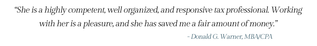 She is a highly competent, well organized, and responsive tax professional.